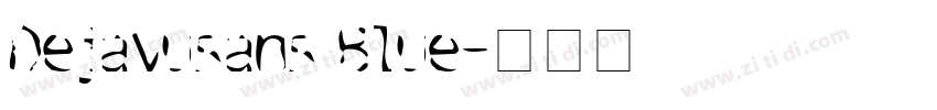 Dejavusans Blue字体转换
